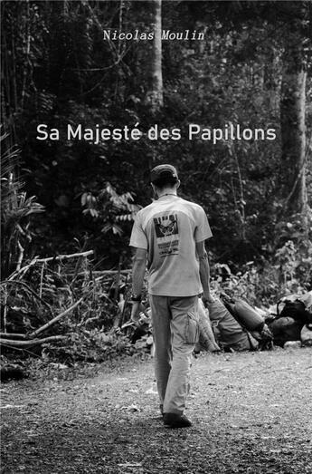 Couverture du livre « Sa majeste des papillons » de Moulin Nicolas aux éditions Librinova