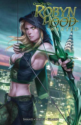 Couverture du livre « Grimm fairy tales : Robyn Hood t.2 : wanted » de Pat Shand et Larry Watts aux éditions Reflexions