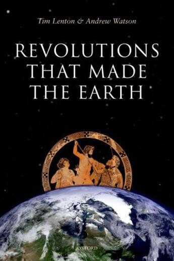 Couverture du livre « Revolutions that Made the Earth » de Andrew Watson aux éditions Oup Oxford