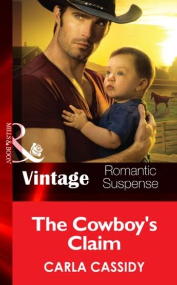 Couverture du livre « The Cowboy's Claim (Mills & Boon Vintage Romantic Suspense) (Cowboy Ca » de Carla Cassidy aux éditions Mills & Boon Series