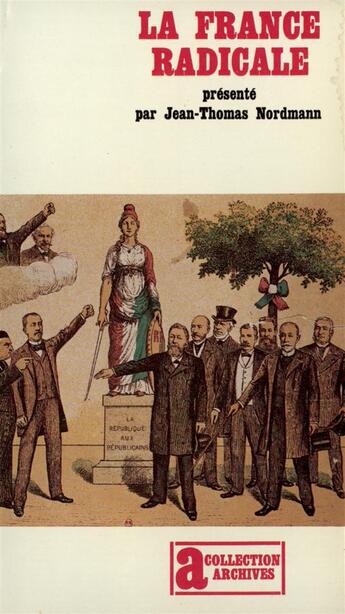 Couverture du livre « La france radicale » de Nordmann Jean-Thomas aux éditions Gallimard