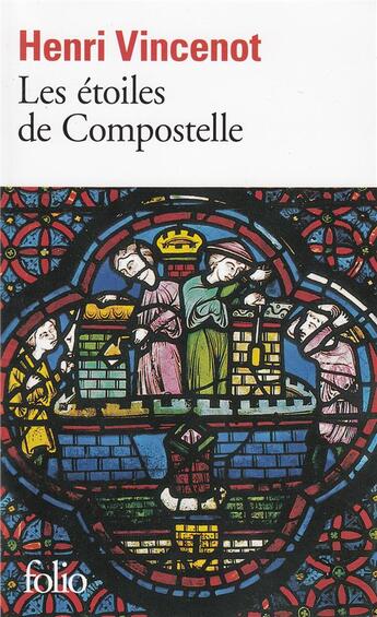 Couverture du livre « Les étoiles de compostelle » de Henri Vincenot aux éditions Folio