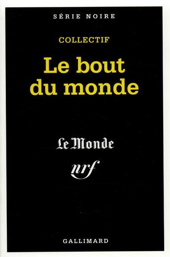 Couverture du livre « Le bout du monde » de  aux éditions Gallimard