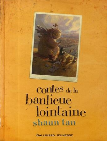 Couverture du livre « Contes de la banlieue lointaine » de Shaun Tan aux éditions Gallimard-jeunesse