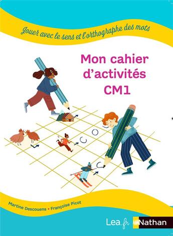 Couverture du livre « Jouer avec le sens et l'orthographe des mots - cahier eleve - cm1 - pack 5ex » de Descouens/Picot aux éditions Nathan