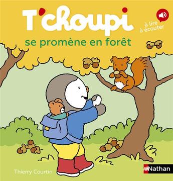 Couverture du livre « T'choupi se promène en forêt » de Thierry Courtin aux éditions Nathan