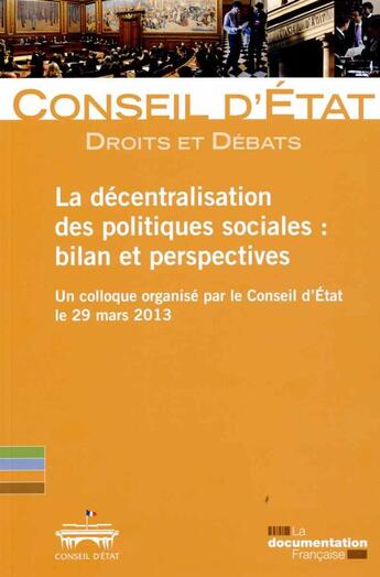 Couverture du livre « Le décentralisation des politiques sociales ; un colloque organisé par le Conseil d'Etat le 29 mars 2013 » de  aux éditions Documentation Francaise