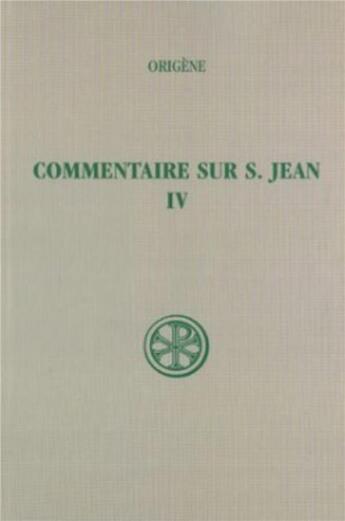 Couverture du livre « Commentaire sur s. jean - tome 4 » de Origene aux éditions Cerf