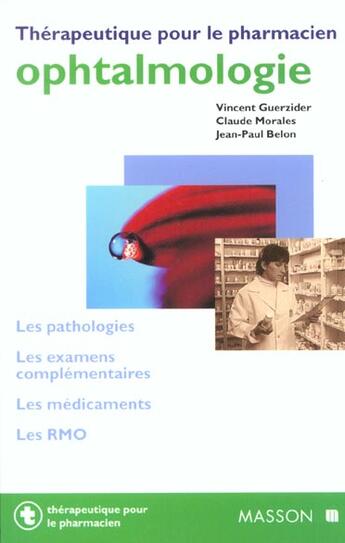 Couverture du livre « Ophtalmologie - les pathologies-les examens complementaires-les medicaments-les rmo » de Guerzider Vincent aux éditions Elsevier-masson