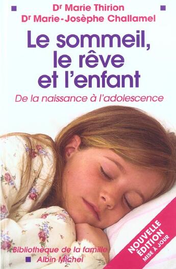 Couverture du livre « Le Sommeil Le Reve Et L'Enfant » de Marie Thirion et Marie-Joseph Challamel aux éditions Albin Michel