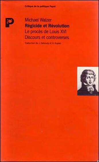 Couverture du livre « Régicide et révolution » de Michael Walzer aux éditions Payot