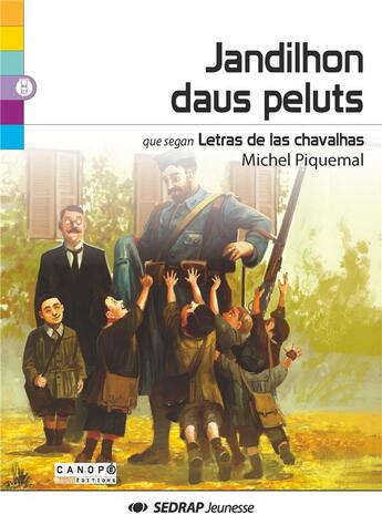 Couverture du livre « Jandilhon daus peluts ; letras de las chavalhas » de Michel Piquemal aux éditions Sedrap Jeunesse