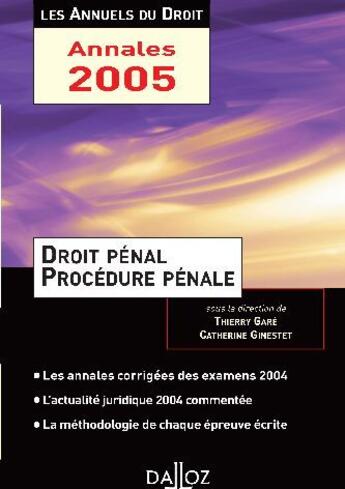 Couverture du livre « Droit penal et procedure penale 2005. l'essentiel de l'actualite juridique, methodes et annales » de Thierry Gare aux éditions Dalloz