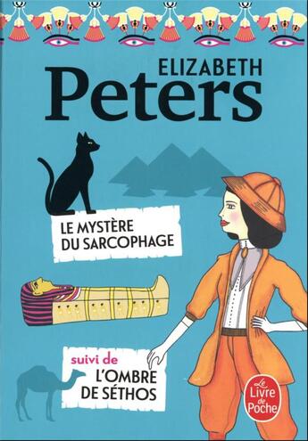 Couverture du livre « Le mystère du sarcophage ; l'ombre de Sethos » de Elizabeth Peters aux éditions Le Livre De Poche