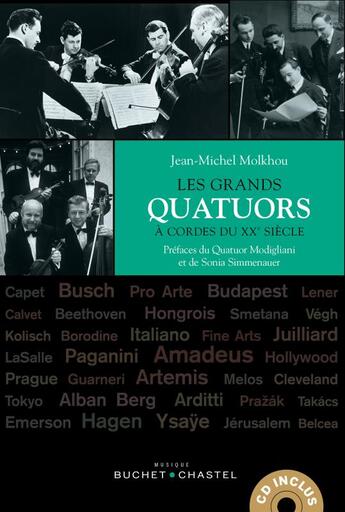 Couverture du livre « Les grands quatuors à cordes du XXe siècle » de Jean-Michel Molkhou aux éditions Buchet Chastel