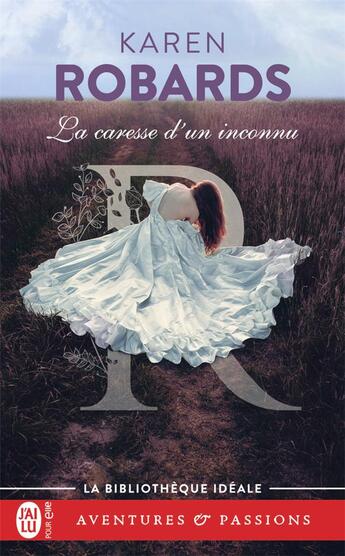 Couverture du livre « La caresse d'un inconnu » de Karen Robards aux éditions J'ai Lu