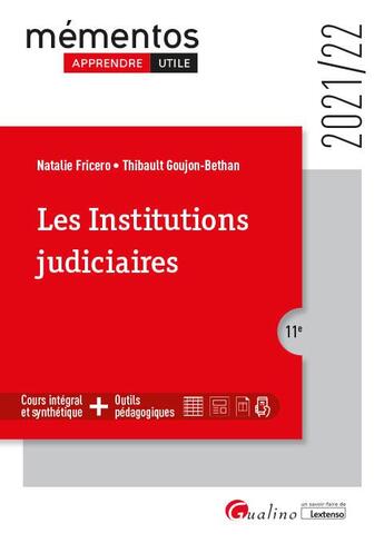 Couverture du livre « Les institutions judiciaires : les principes fondamentaux de la justice, les organes de la justice, les acteurs de la justice » de Natalie Fricero et Thibault Goujon-Bethan aux éditions Gualino