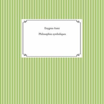 Couverture du livre « Philosophies symboliques » de Aster Enygmo aux éditions Books On Demand