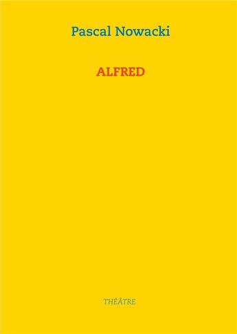 Couverture du livre « Alfred » de Pascal Nowacki aux éditions Books On Demand