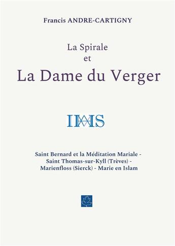 Couverture du livre « La Spirale et la Dame du Verger » de Francis André-Cartigny aux éditions Books On Demand