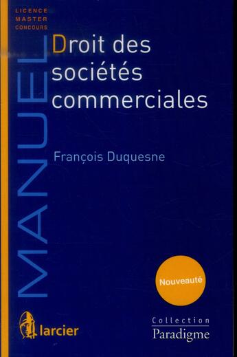 Couverture du livre « Droit des sociétés commerciales » de Francois Duquesne aux éditions Larcier