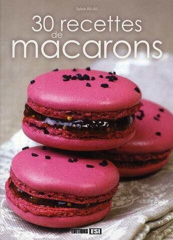 Couverture du livre « 30 recettes de macarons » de Sylvie Ait-Ali aux éditions Editions Esi