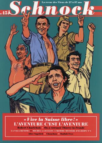 Couverture du livre « REVUE SCHNOCK t.15 ; l'aventure c'est l'aventure » de Revue Schnock aux éditions La Tengo