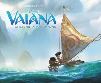 Couverture du livre « Vaiana, la légende du bout du monde ; tout l'art de Vaiana » de  aux éditions Huginn & Muninn