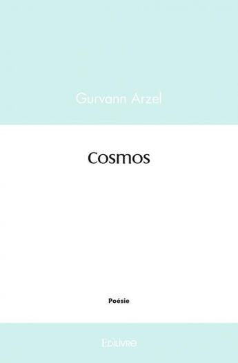 Couverture du livre « Cosmos » de Arzel Gurvann aux éditions Edilivre