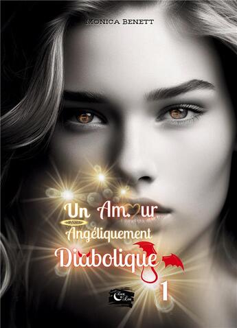 Couverture du livre « Un amour angéliquement diabolique Tome 1 » de Monica Benett aux éditions Encre De Lune