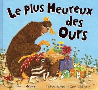 Couverture du livre « Le plus heureux des ours » de Edwards/Liddiment aux éditions Grund