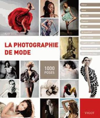 Couverture du livre « La photographie de mode ; 1000 poses » de Eliot Siegel aux éditions Vigot