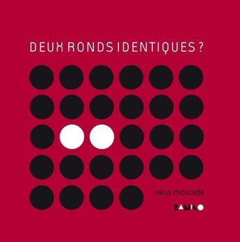 Couverture du livre « Deux ronds identiques ? » de Neus Moscada aux éditions Reunion Des Musees Nationaux