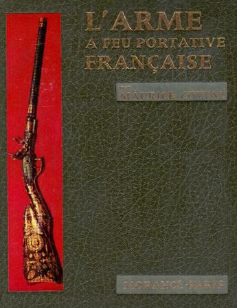 Couverture du livre « L'arme à feu portative française » de Maurice Cottaz aux éditions Nel