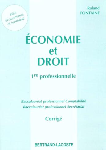 Couverture du livre « Corrige Eco Et Droit 1ere Profession. » de R.Fontaine aux éditions Bertrand Lacoste