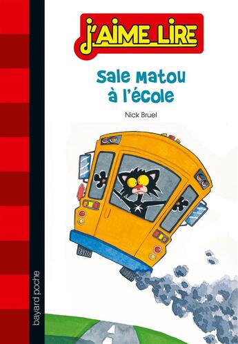 Couverture du livre « Sale matou à l'école » de Nick Bruel aux éditions Bayard Jeunesse