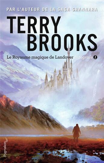 Couverture du livre « Le royaume magique de Landover : Intégrale vol.1 : Tomes 1 à 3 » de Terry Brooks aux éditions Pygmalion