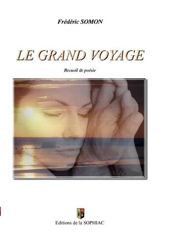 Couverture du livre « Le grand voyage » de Frederic Somon aux éditions Books On Demand
