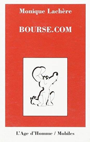 Couverture du livre « Bourse.Com » de Monique Lachere aux éditions L'age D'homme