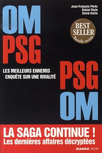 Couverture du livre « Om-psg, les meilleurs ennemis ; enquête sur une réalité » de Jean-Francois Peres aux éditions Mango