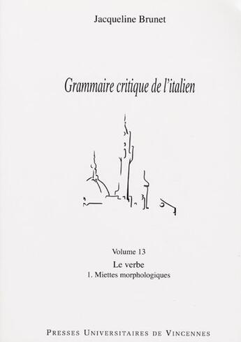 Couverture du livre « Le verbe t.1 ; miettes morphologiques » de Jacqueline Brunet aux éditions Pu De Vincennes