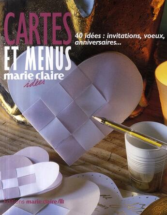 Couverture du livre « Cartes et menus ; 40 idées : invitations, voeux, anniversaires... » de  aux éditions Marie-claire