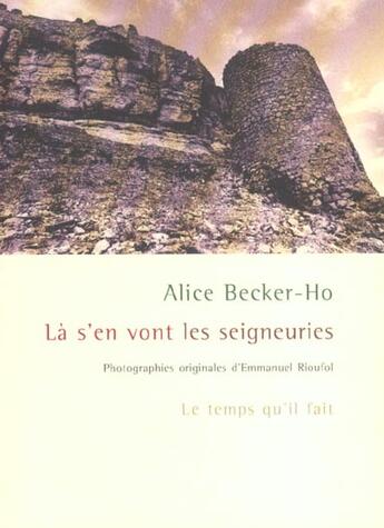 Couverture du livre « La s'en vont les seigneuries » de Alice Becker-Ho aux éditions Le Temps Qu'il Fait