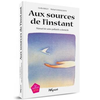 Couverture du livre « Aux sources de l'instant (5e édition) » de Cecile Bolly et Michel Vanhalewyn aux éditions Weyrich