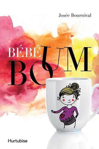 Couverture du livre « Bebe Boum » de Josee Bournival aux éditions Hurtubise