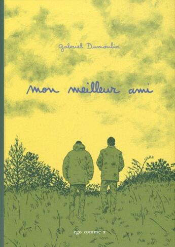 Couverture du livre « Mon meilleur ami » de Gabriel Dumoulin aux éditions Ego Comme X