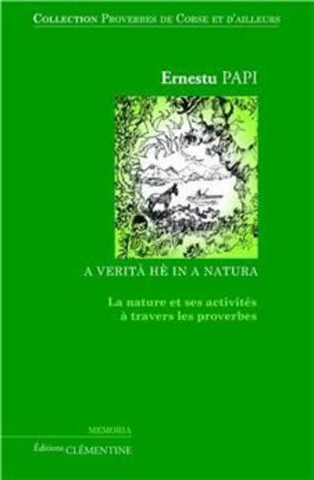 Couverture du livre « La nature et ses activités à travers les proverbes » de Ernestu Papi aux éditions Clementine