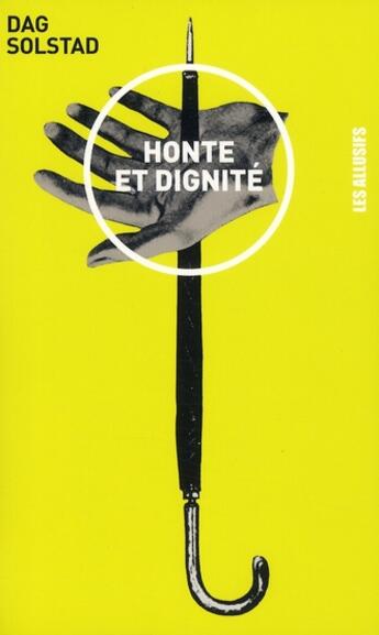 Couverture du livre « Honte et dignité » de Dag Solstad aux éditions Les Allusifs