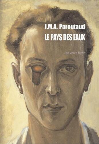 Couverture du livre « Le pays des eaux ; petit traité de ma médecine » de Jean-Marie-Amédée Paroutaud aux éditions On Verra Bien