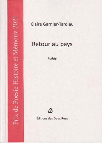 Couverture du livre « Retour au pays » de Garnier-Tardieu C. aux éditions Editions Des Deux Rues